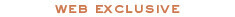 Web exclusivity